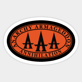 AAA:  Anarchy Armageddon Annihilation Sticker